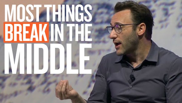 Most Things Break in the Middle by Simon Sinek